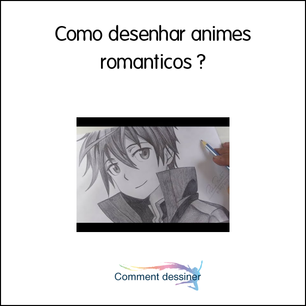 Como desenhar animes romanticos